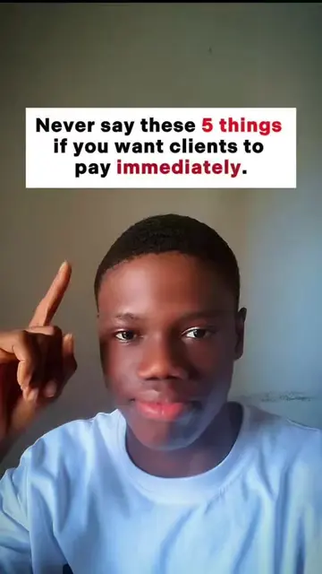 Never say these 5 things if you want clients to pay immediately. The words you u