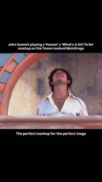 @john summit played a ‘Human’ x ‘What’s A Girl To Do’ mashup on the Tomorrowland
