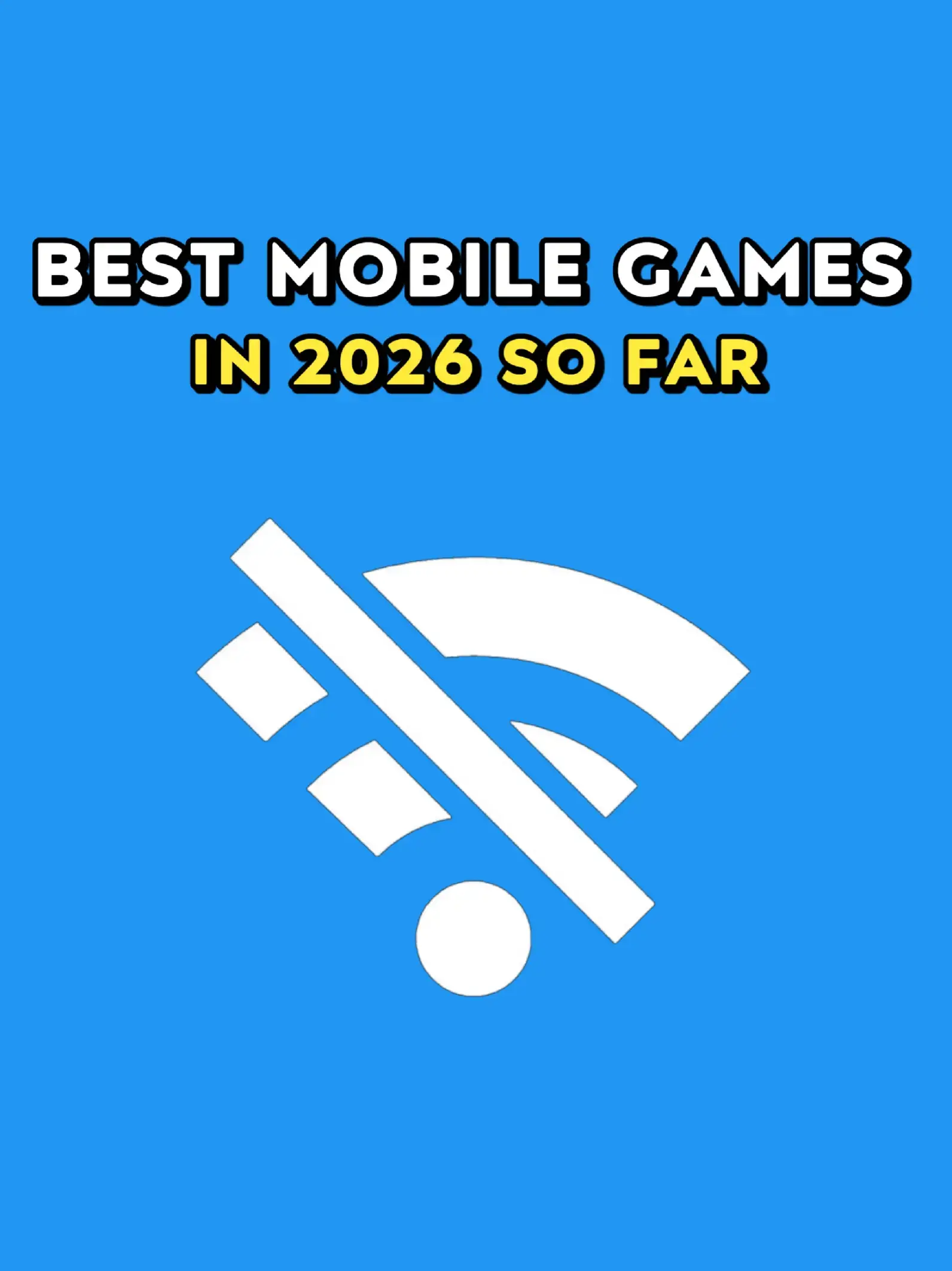 Best Mobile Games In 2026 So Far.