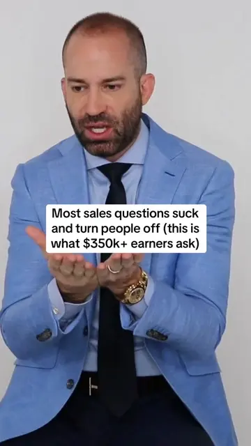 Most sales questions suck and turn people off (this is what $350k+ earners ask)