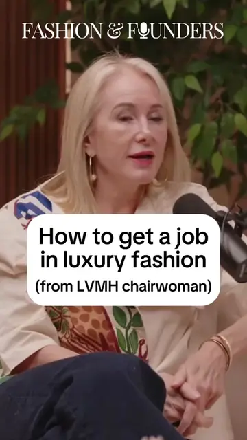How to stand out in a luxury fashion interview? Hear from former LVMH chairwoman