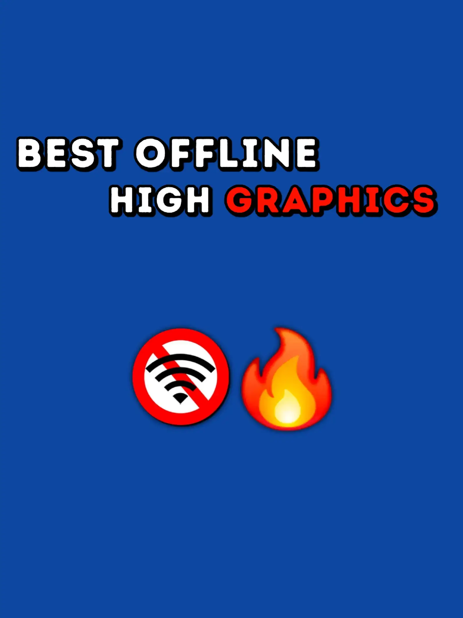 Best Offline Games With High Graphics