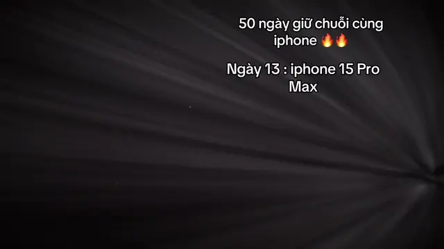 Ngày 13 |  Iphone 15 Pro Max 🔥🔥🔥#apple #iphone15promax #giuchuoi🔥 #capcut #f