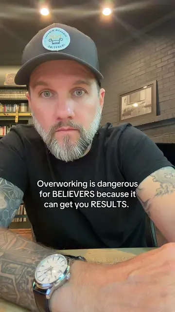 overworking is dangerous for believers because it works. you get results. you ma