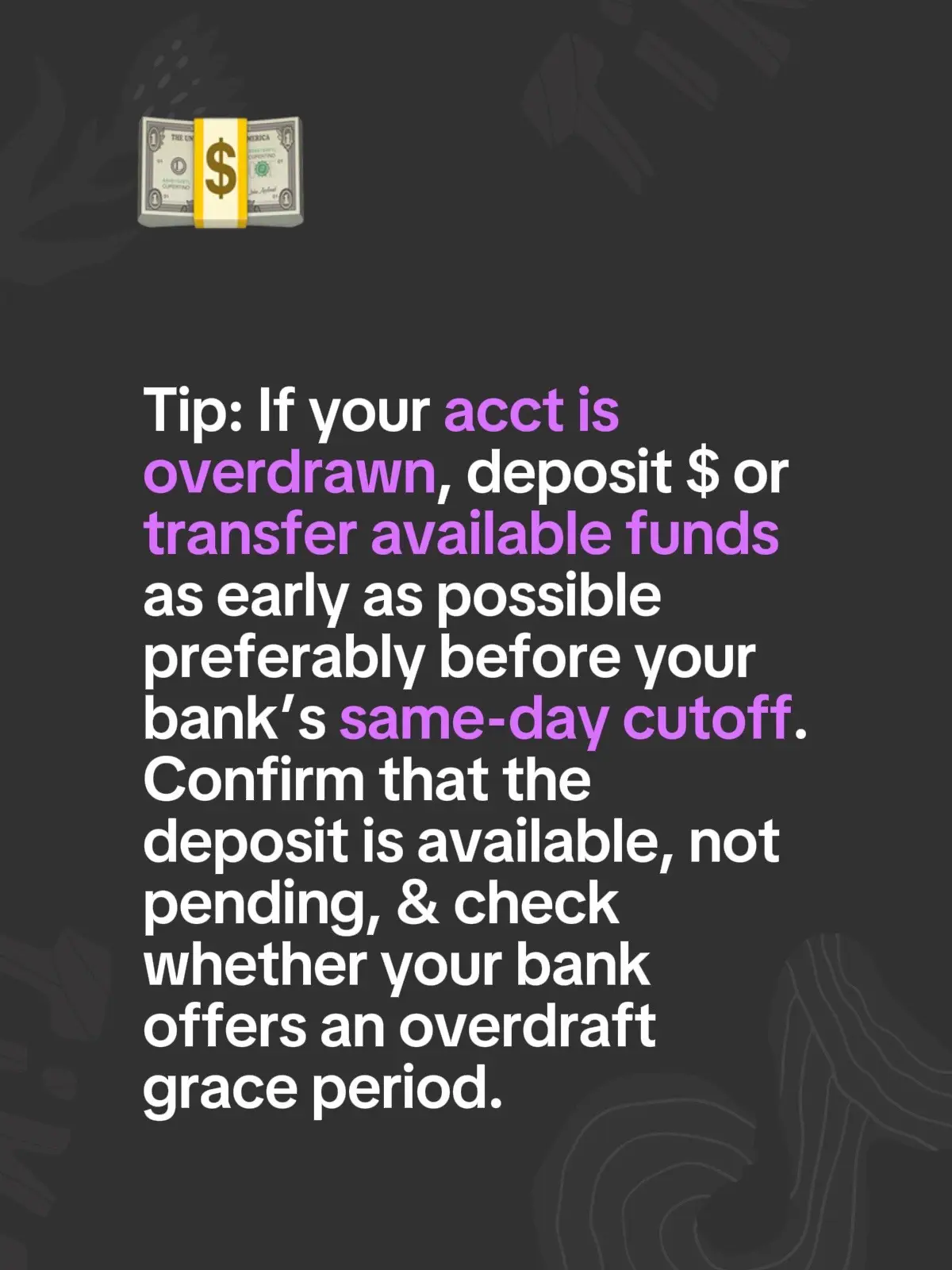 Tip: If your account is overdrawn, deposit cash or transfer available funds as e