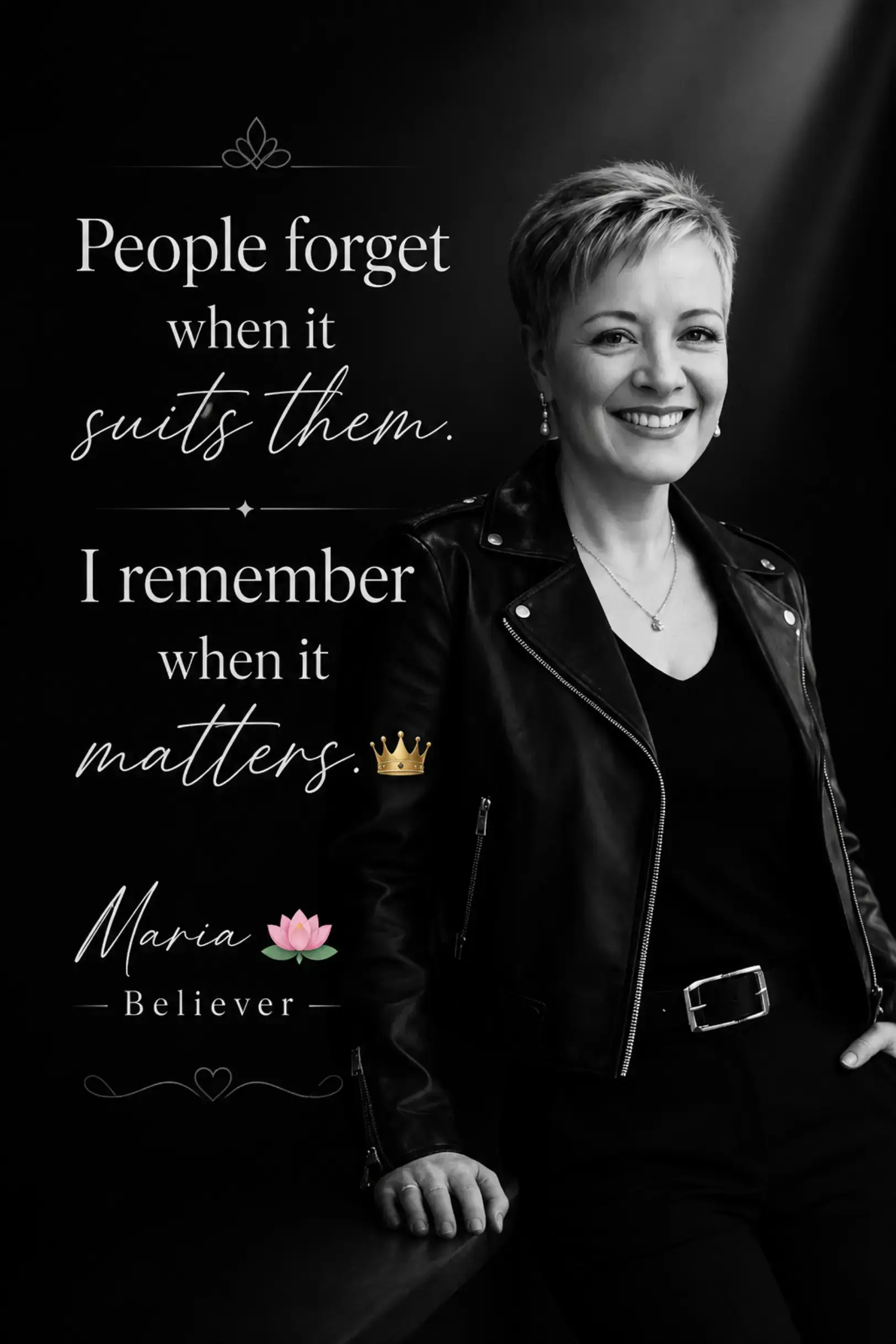 People tend to forget when remembering is no longer convenient for them… But you