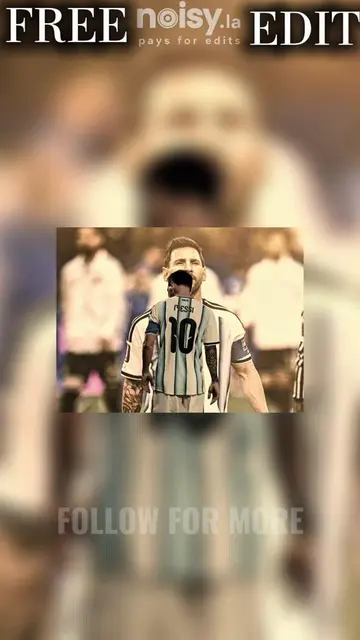 🌐noisy.la pays for edits #freeedit #messi #messiedit #argentina #football 