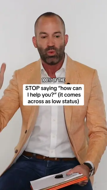 STOP saying “how can I help you?“ (it comes across as low status)