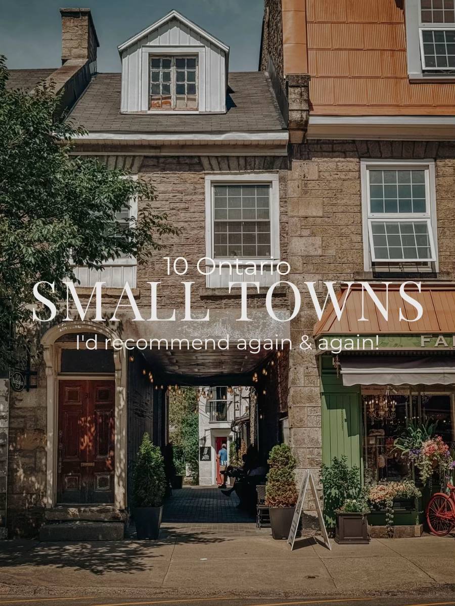 If someone asked me where to spend a weekend in Ontario, these are the small tow