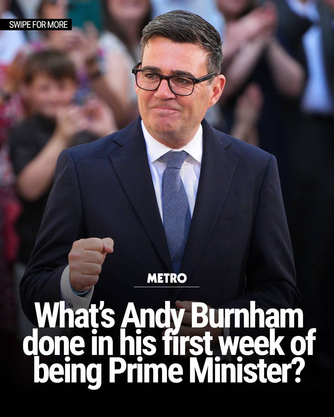 Andy Burnham has wasted no time since becoming Prime Minister. In just his first
