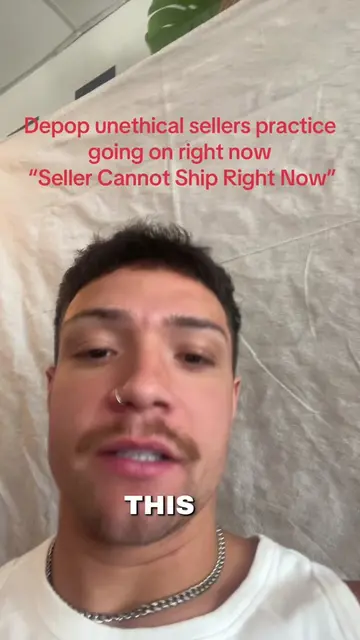 Depop Unerthical Sellers Practice/“Scam”: Seller Cannot Ship Right Now = immedia