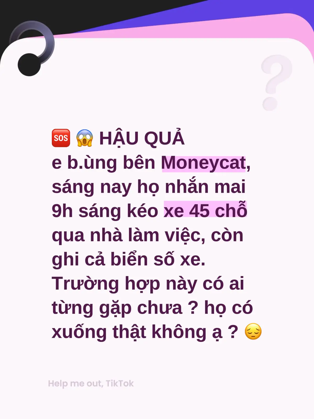 Em bùng app Moneycat, hôm nay bên đó nhằn tin dọa: mai 9 giờ sáng sẽ kéo xe qua 