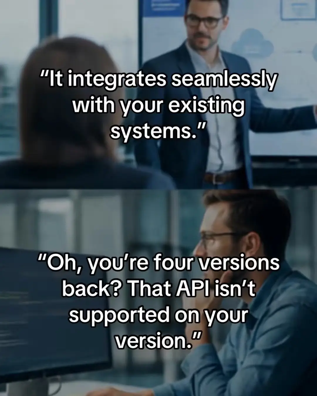 Sales cycle  —————— Implementation  What was said and what actually happen usual