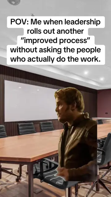 Before you roll out another process, ask those who are doing the work #workhumor