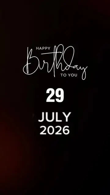 Happy Birthday 29 July 2026 Template-Just click "Capcut Anchor (try this templat