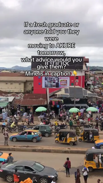 Akure, Ondo State ❤️. Before relocating to Akure, try to have something doing or