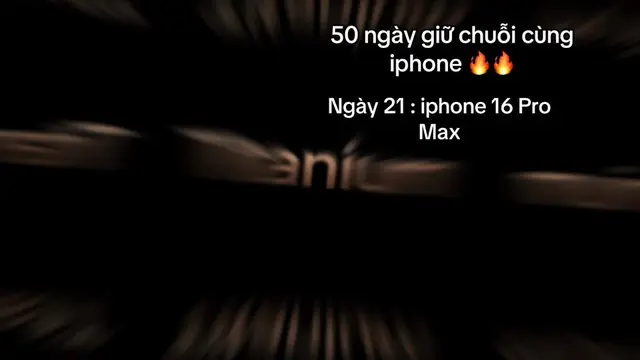 Ngày 21 | iphone 16 Pro Max 🔥#apple #capcut #iphone16promax #foryou #fyp 