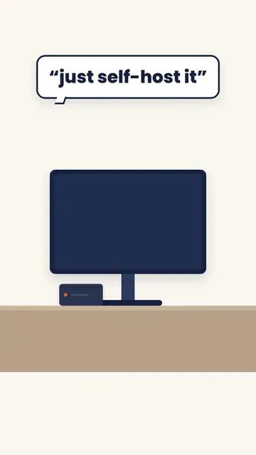 Everyone says "just self-host it." Nobody says what to run it on. Three things d