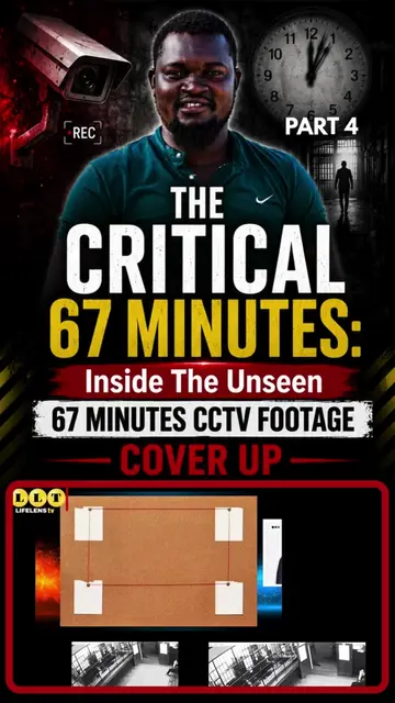 THE CRITICAL 67 MINUTES: Inside The Unseen 67 Minutes CCTV Footage Cover up | Wh