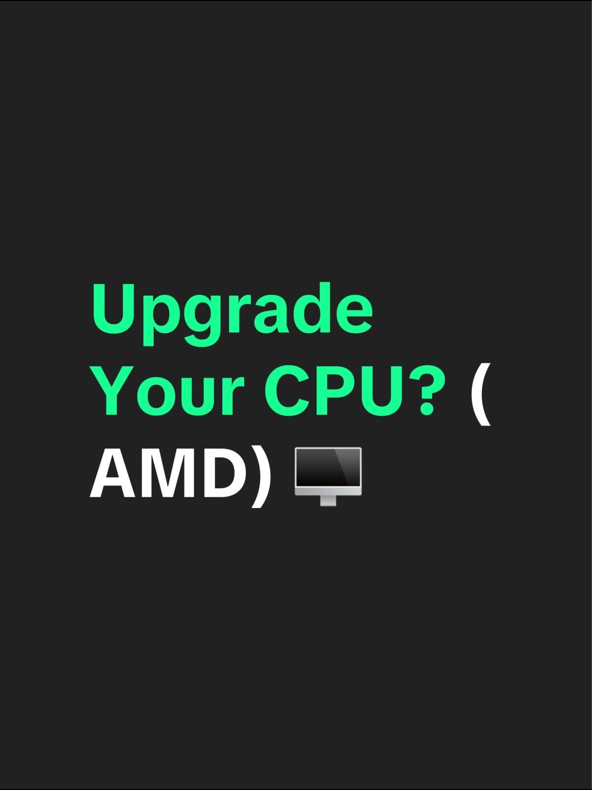 Upgrade Your CPU? (AMD) 🖥️ #AMD #ryzen #cpu #Tech #techtok 