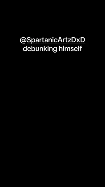 @Spartanic ArtzDxD debunking himself