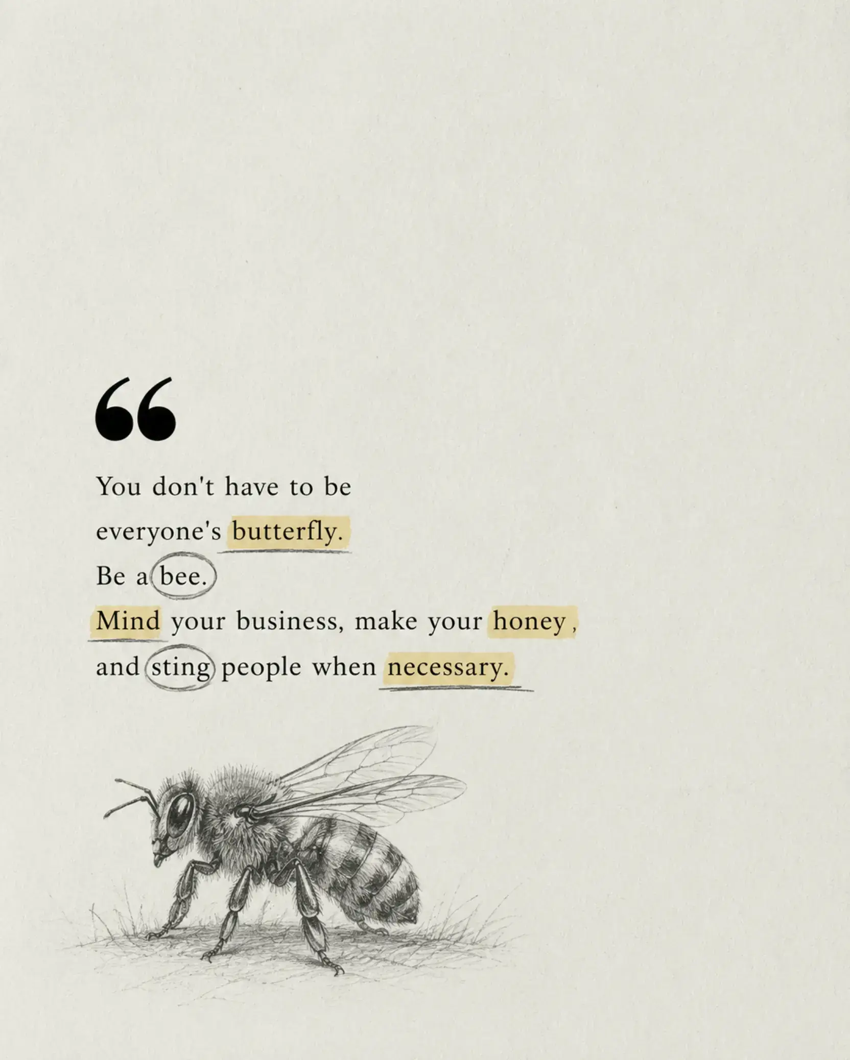 The bee doesn't waste its life trying to convince the butterfly that it's import