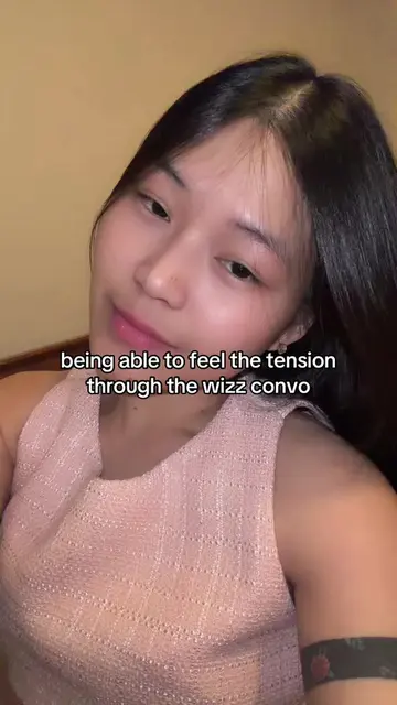 being able to feel the tension through the wizz convo