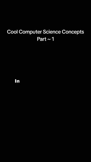 Part 1 ~ Cool Computer Science Concepts