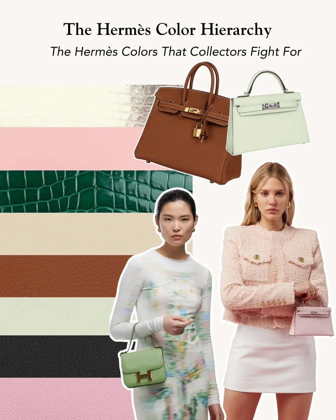 The Hermès Color Hierarchy holy grails to timeless investment favorites, these a