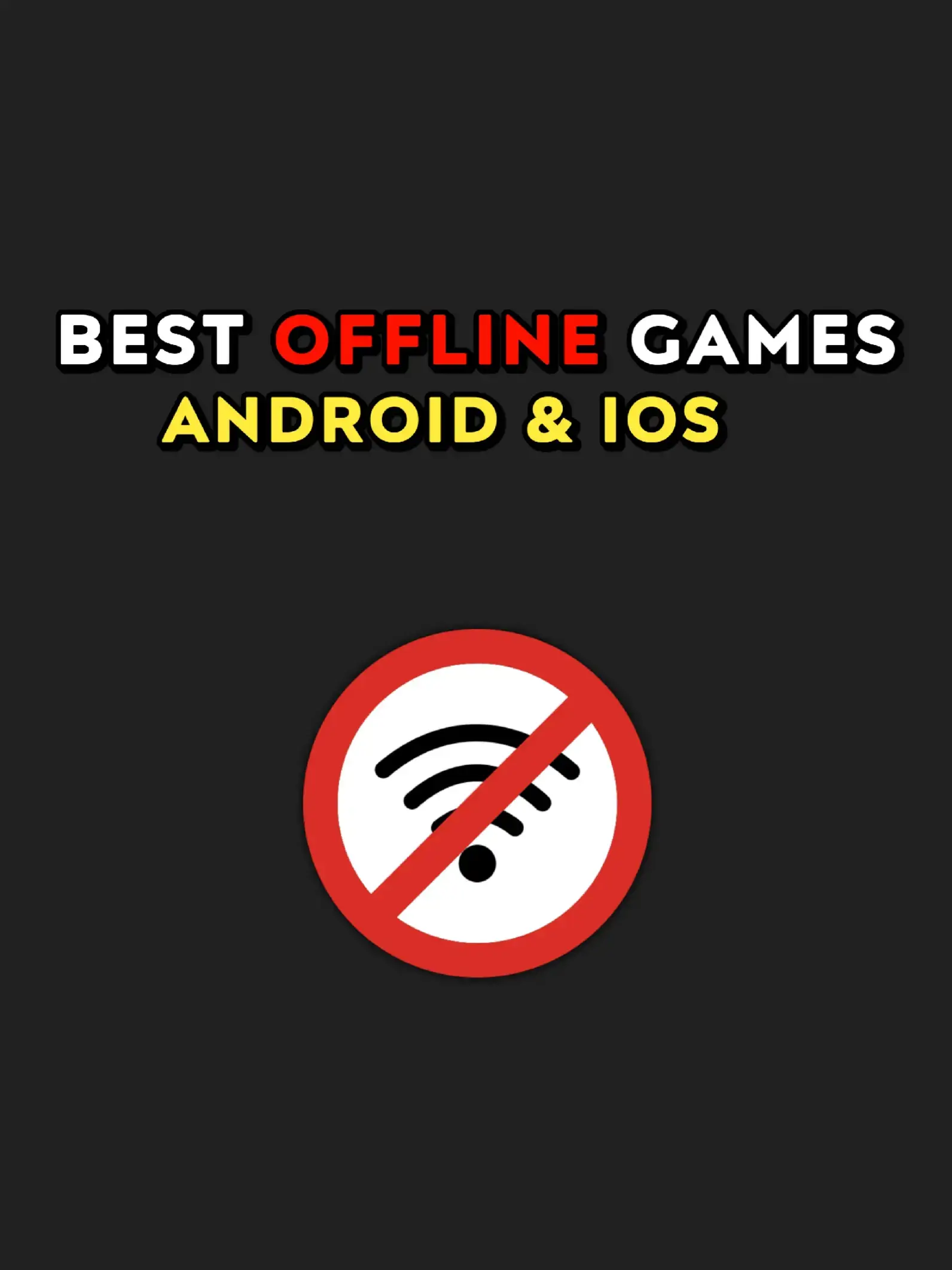 Best Offline Games For Android & iOS 