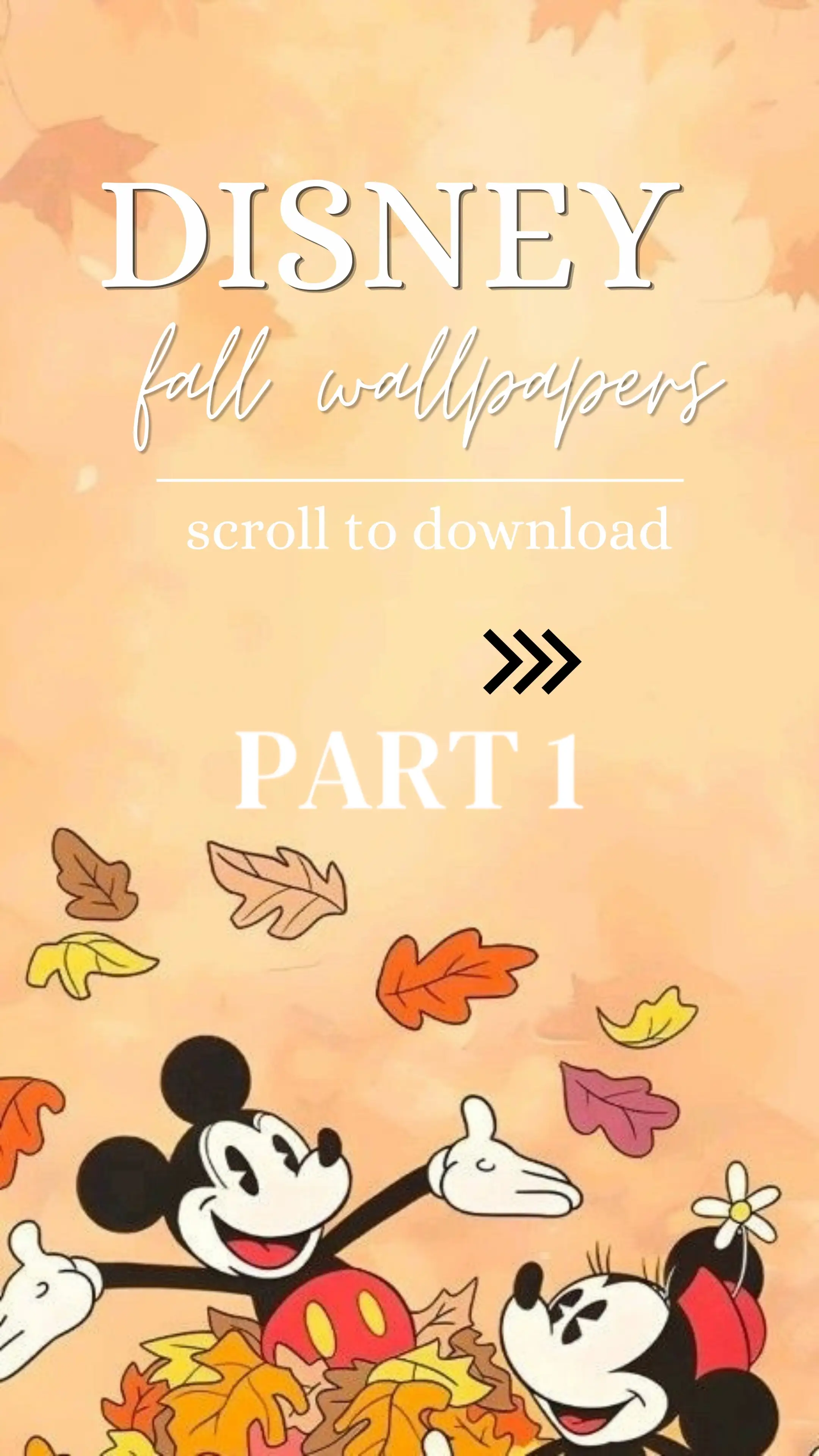 Cutie Disney Fall wallpapers for your phone! PART 1 Scroll to download!! #disney