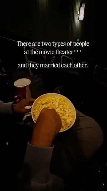 🍿🥨There are two types of people at the movie theater…👀and they’re married eac