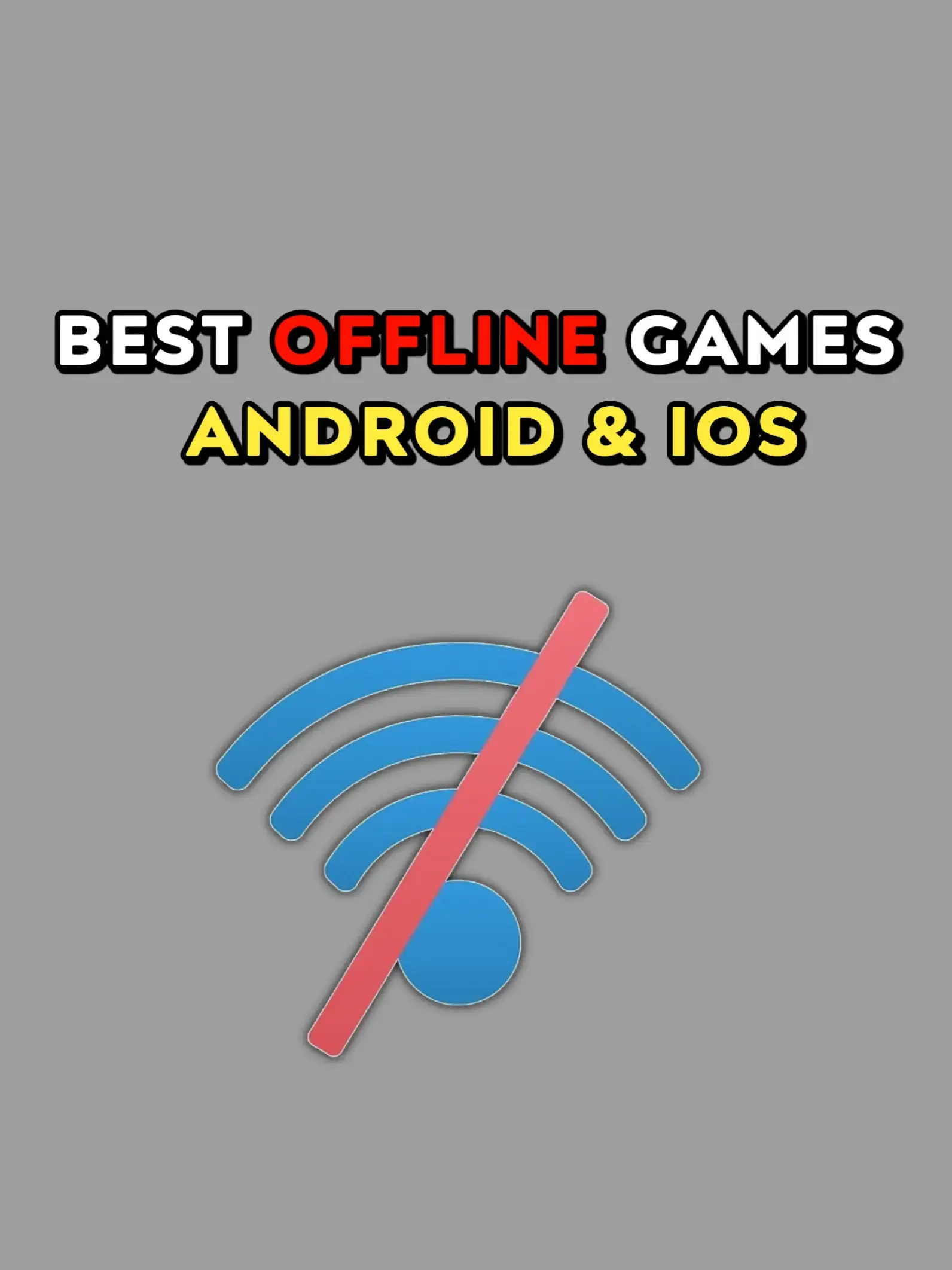 Best Offline Games For Android & iOS 