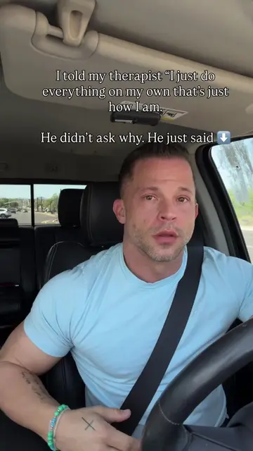 I told my therapist “I do everything on my own, that’s just how I am.” He didn’t