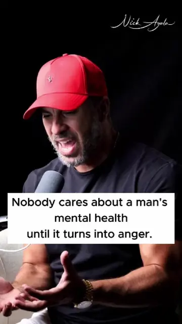 Nobody cares about a man's mental health until it turns into anger. Then everybo