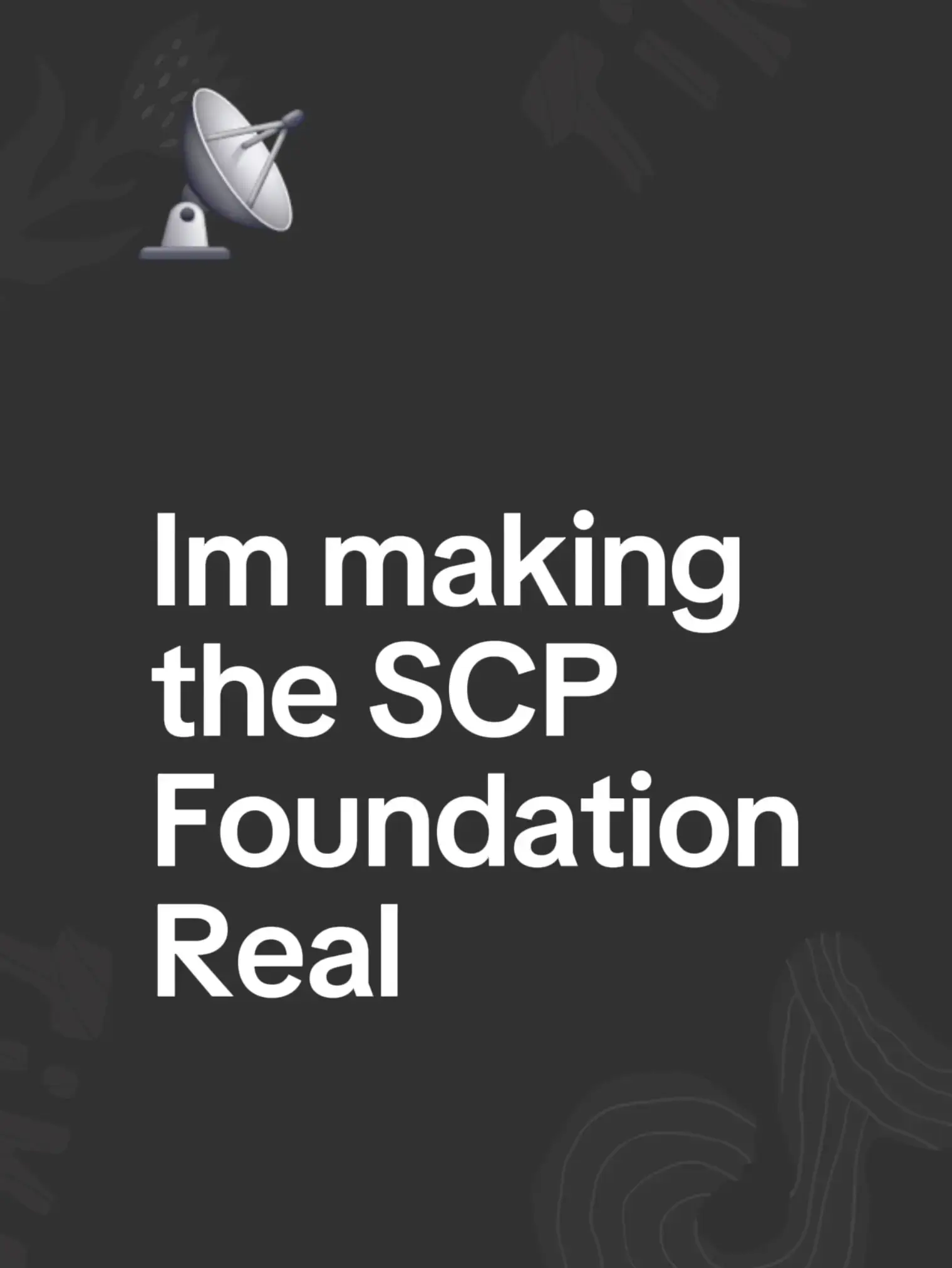 What if the SCP Foundation actually existed?  🤔 I'm on a mission to recreate Fo