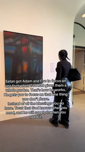 Satan got Adam and Eve to focus on one fruit when God had given them a whole gar