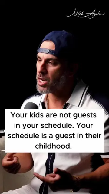 Your kids are not guests in your schedule. Your schedule is a guest in their chi