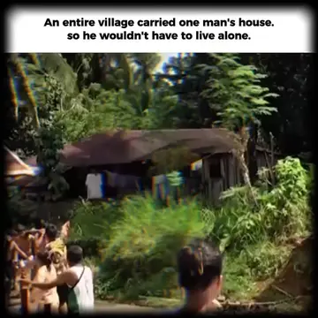 In Zamboanga del Norte, Philippines... An elderly man wanted to move closer to h