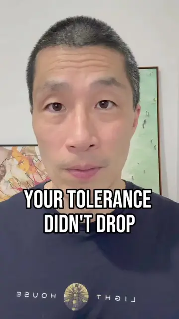 Your tolerance didn't drop. Your self-knowledge went up. The less you tolerate n