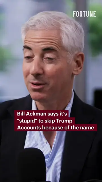 Bill Ackman says it’s “stupid” for parents to reject Trump Accounts because of t