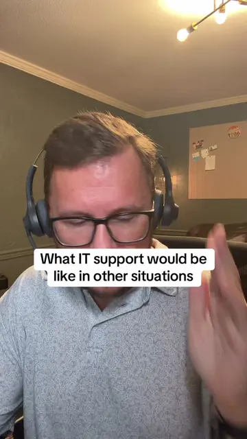 Would IT support would be like in other situations. #troubleshooting #ithumor #t