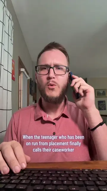 When the teen who’s been on run finally calls you and suddenly I’m part casework