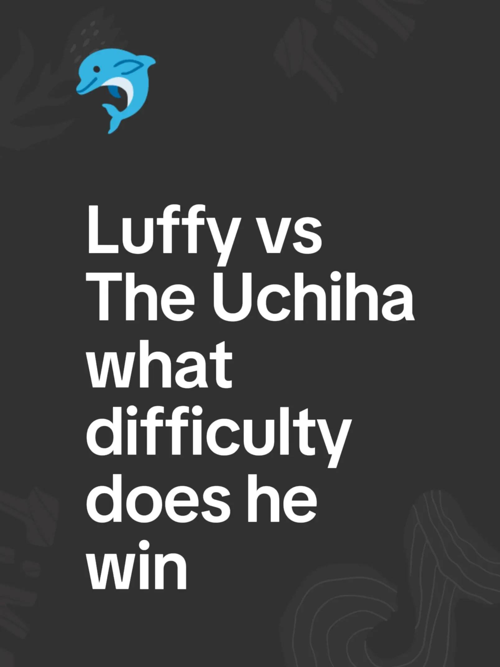 Luffy vs The Uchiha  what difficulty does he win does he win?#naruto #anime #one