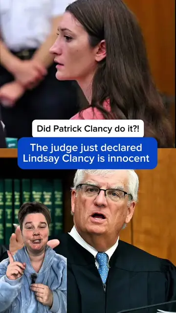 So then, why do y’all keep saying she’s guilty? Judge declared Lindsey Clancy in