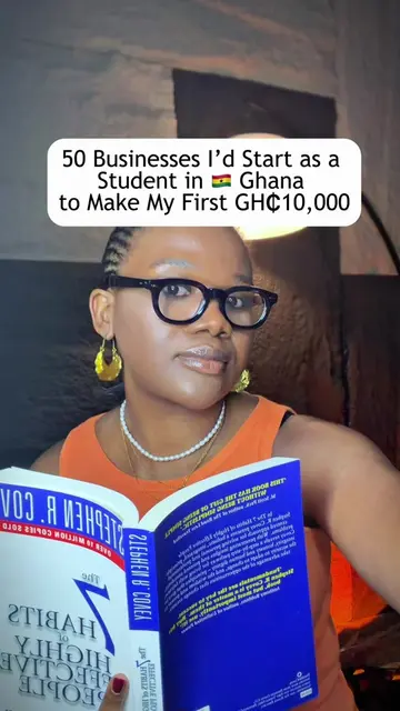 IF I HAD GH₵0 AS A STUDENT IN GHANA… THESE ARE 50 BUSINESSES I’D START TO MAKE M