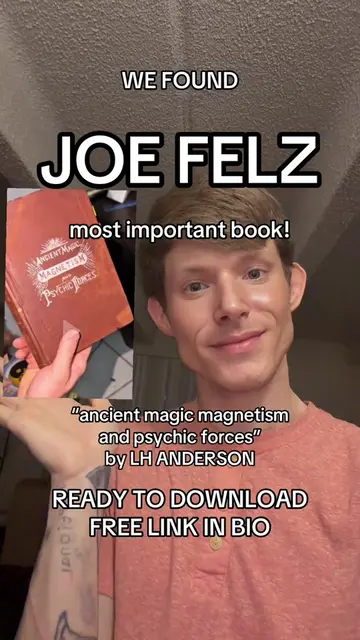 WE OBTAINED Joe Felz book “ancient magic magnetism and psychic forces” by LH And