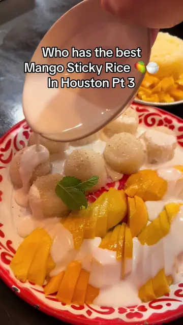 Houston Mango Sticky Rice Series 🥭🍚 Rim Tanon in Houston - Mango Sticky Rice w
