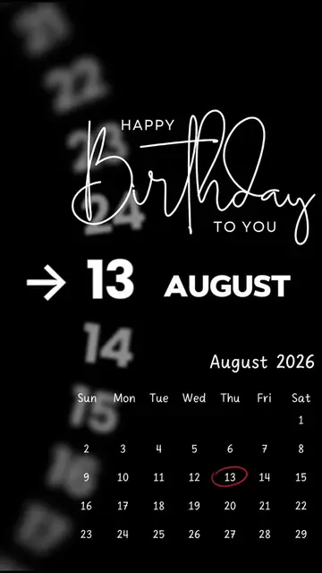 Happy Birthday 13 August 2026 Template-Just click "Capcut Anchor (try this templ