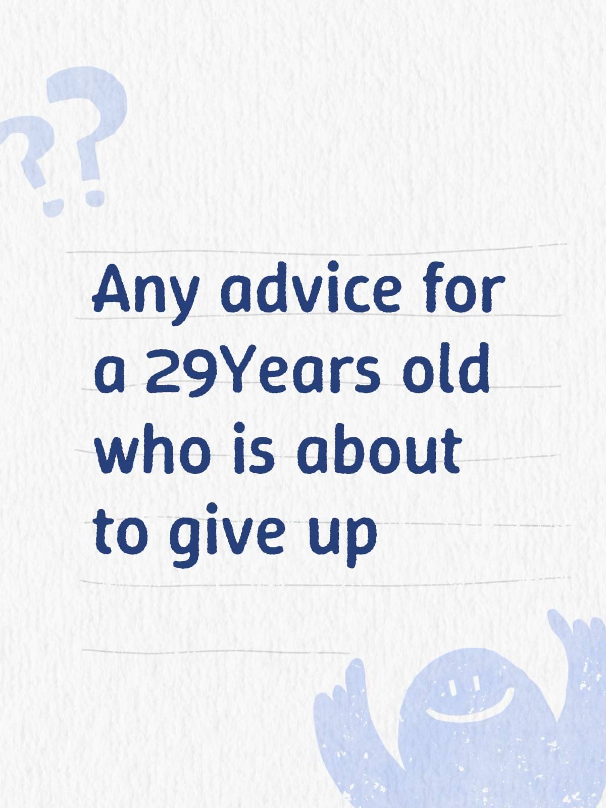 #advice #29years #fyr #fyp 